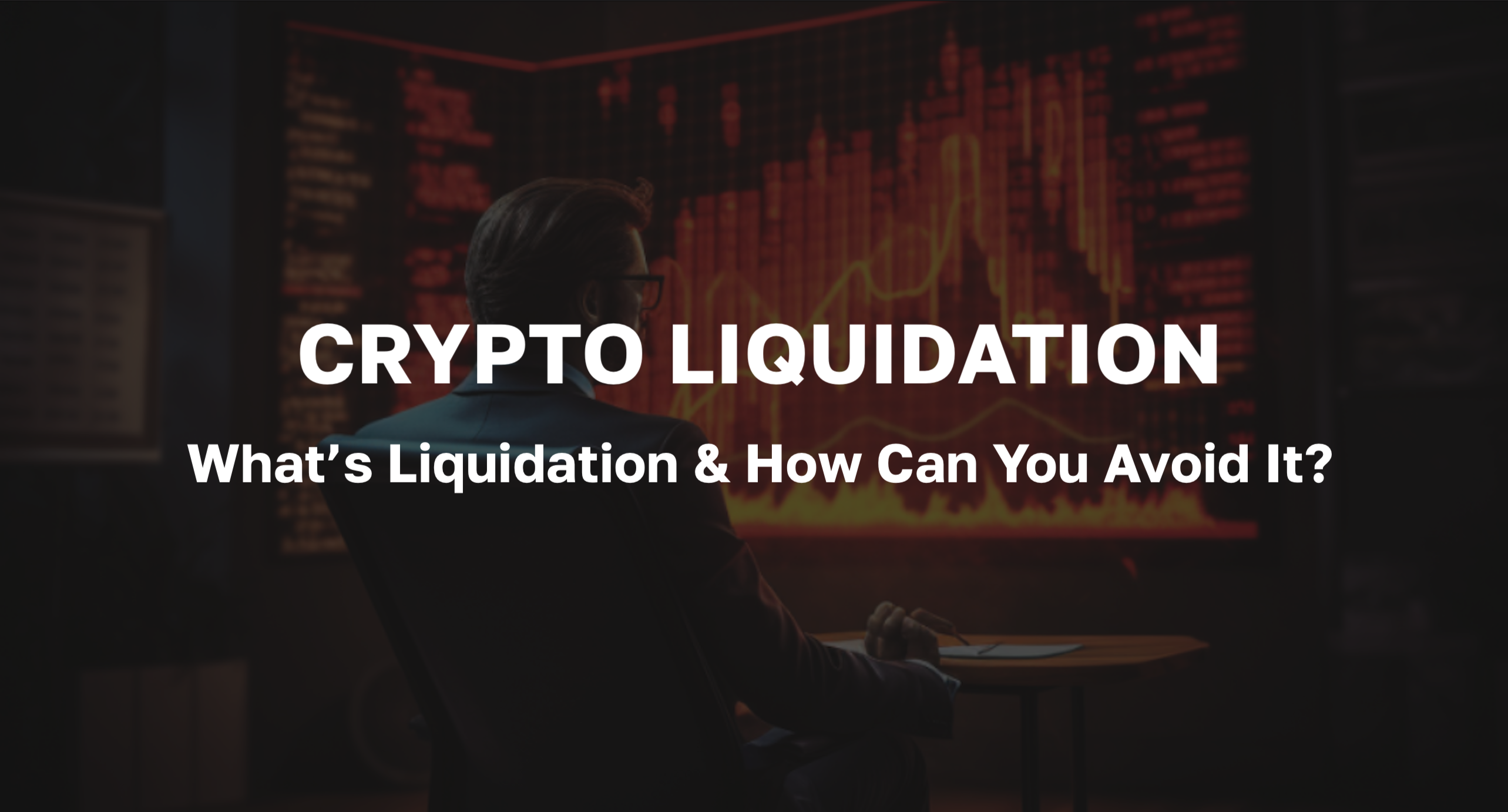 What is Liquidation in Crypto and How Can You Avoid It?